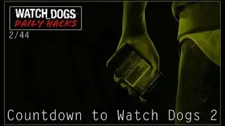 Watch Dogs Online Hacking. Daily Hacks #2. Countdown to Watch Dogs 2