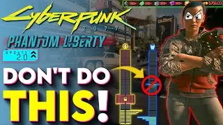 5 MAJOR MISTAKES To Avoid In Cyberpunk 2077 Update 2.0! - (Cyberpunk 2077 Phantom Liberty Tips)