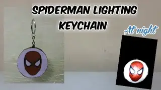 How to make Spiderman keychain || Spiderman Lighting Keychain || At home