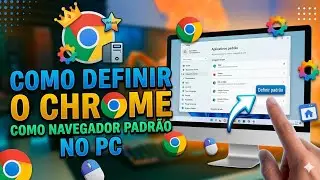 Como DEFINIR o GOOGLE CHROME como NAVEGADOR PADRÃO no PC