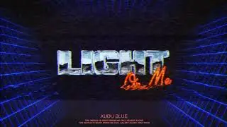 Kudu Blue - Light On Me (Official Audio)