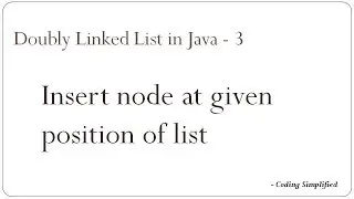 Doubly Linked List in Java - 3: Insert node at given position of list