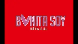 BONITA SOY - Holi Soy La Loli (Audio Oficial)
