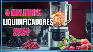 TOP 5 Liquidificadores 2024 - Guia dos Melhores liquidificadores em 2024