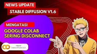 Cara mengatasi google colab yang sering disconnect - Part 9