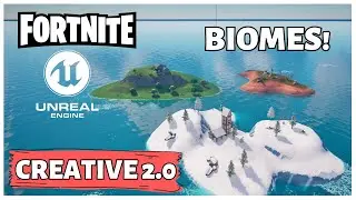 Creating Biomes In UEFN - Fortnite Creative 2.0