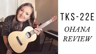 TKS-22E Ohana Review