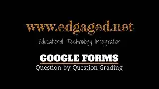 Google Forms Question by Question Grading