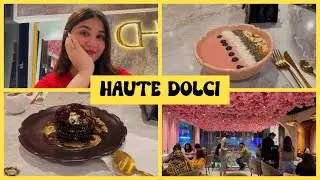 Haute Dolci | Food Vlog | Lahore