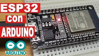 Programar ESP32 con el IDE de ARDUINO