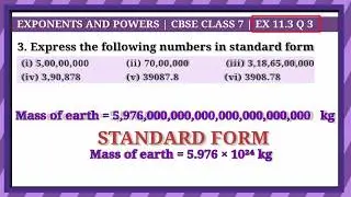 EXPONENTS AND POWERS | CBSE 7 | EXERCISE 11.3 Question 3|How to write a number in standard form