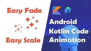 Animation in Kotlin Programmatically Android Studio | Easy Animation Code |Learn Animation in 5 Mins