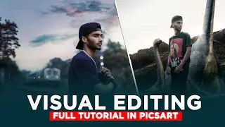 HOW TO EDIT VISUAL PHOTO - FULLY EXPLAINED - IN PICSART