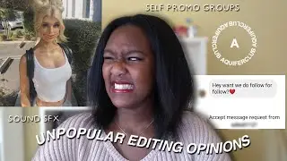 MY unpopular editing opinions