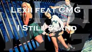 Lexii feat CMG - I Still Stand