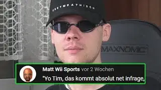 YO TIM, DAS KOMMT ABSOLUT NET INFRAGE