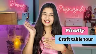 Finally..? My Aesthetic craft table tour😱@itspriyanjalisingh