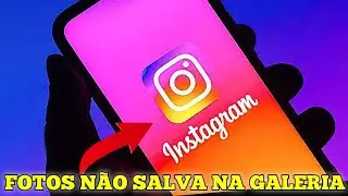 fotos do story não salva na galeria do celular- Veja como resolver!