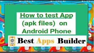 how to test android app on your phone | install apk files on phone & run |BestAppsBuilder.com