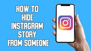 How To Hide Instagram Story From Someone (2022)