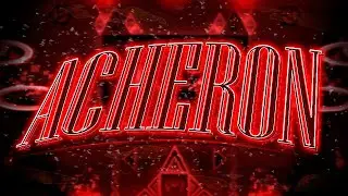 ACHERON - SCANDAL TOP 1!? | HISTORY, ANALYSIS | Geometry dash 2.11