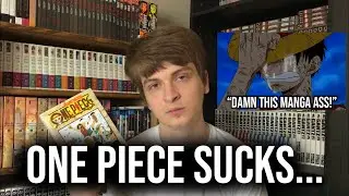 One Piece is the Worst Manga Ever.