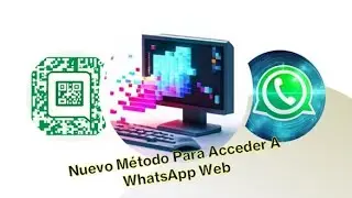 Cómo Entrar a WhatsApp web Nuevo método 2023