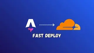 How to Deploy Astro on Cloudflare in Minutes (Pages & Workers)
