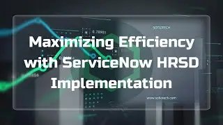 Transforming Employee Experience with ServiceNow HRSD: A Comprehensive journey with Sotiotech