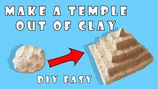 Make a temple out of clay. Super easy. DIY