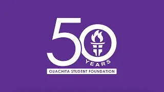 Celebrating 50 Years of the Ouachita Student Foundation