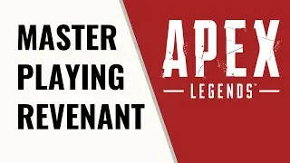 How To Play Revenant Apex Legends