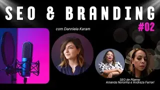 SEO e Branding: Tudo o que você precisa saber!