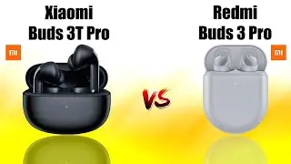Xiaomi Buds 3T Pro vs Redmi Buds 3 Pro Comparison.