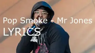 Pop Smoke - Mr Jones (LYRICS) [Faith Album Unreleased] clean