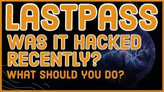 Was LastPass hacked in 2022? Was there a LastPass Data Breach recently? Watch this if you use it.