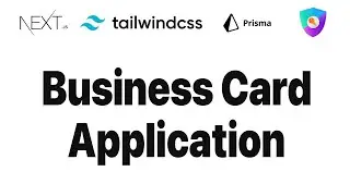 Business Card Application - Next.js, Prisma, Tailwindcss and Next Auth - Full Stack Application