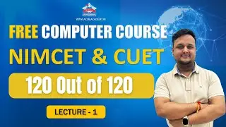Free Computer Course | Lecture-01| NIMCET & CUET 2024-2025 | 120 Out of 120 Series | 