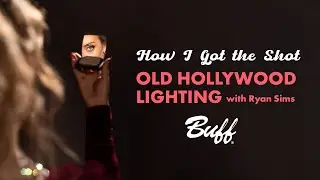 Old Hollywood Lighting | HOW I GOT THE SHOT (Feat. Ryan Sims)