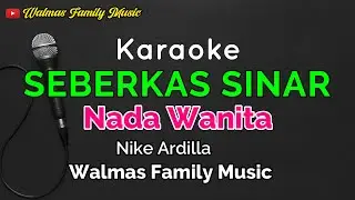 KALAKU SEORANG DIRI || KARAOKE || NADA WANITA || NIKE ARDILLA