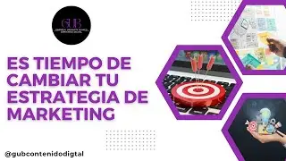 ES TIEMPO DE CAMBIAR TU ESTRATEGIA DE MARKETING