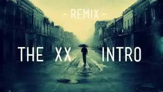 The XX - Intro (NAU Drum & Bass Remix)