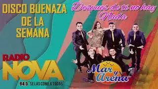 MAR Y ARENA - DESPUÉS DE TI NO HAY NADA (BUENAZA)