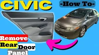 Honda Civic How to Remove Rear Door Panel Removal DIY Tutorial Guide 2006 2007 2008 2009 2010 2011