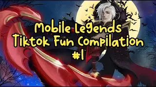 MOBILE LEGENDS TIKTOK FUN COMPILATION #1