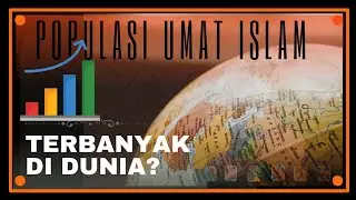 UMAT MUSLIM TERBANYAK DI DUNIA - ISLAM INDONESIA