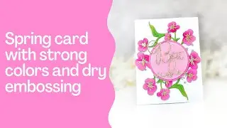 Spring card with strong colors and dry embossing