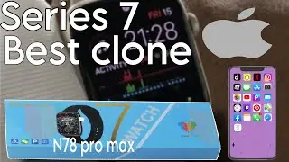 N78 Pro Max Smartwatch Review: The Series 7's Best Clone Watch