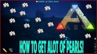 How To Get ALOT of Silica Pearls (Ark Survival Evolved)