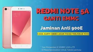 Change EMMC Redmi note5 UGG lite Anti 900e 